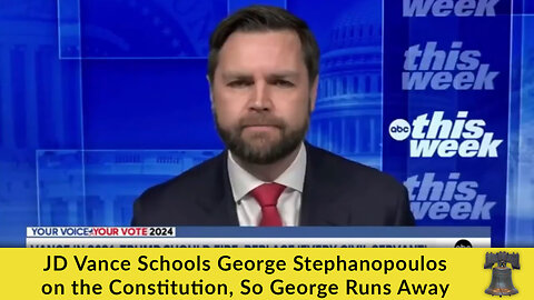 JD Vance Schools George Stephanopoulos on the Constitution, So George Runs Away