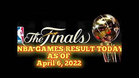 #nba # NBA GAMES RESULT as of April 6, 2022