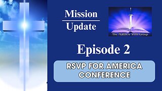 Mission Update: Episode Two "RSVP for America Conference 2023"