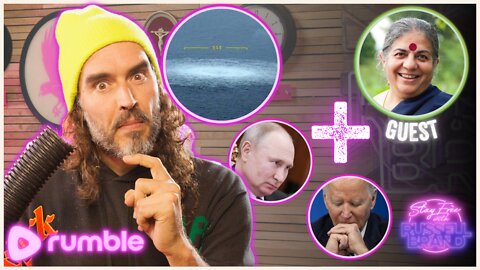 Stay Free with Russell Brand #015 - So Who DID Sabotage Nord Stream? Plus Vandana Shiva