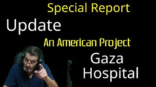 Israel & Palestine, Gaza Hospital Update. Hot off the press. (Military Summary).