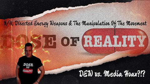 9/11, Directed Energy Weapons & The Manipulation Of The Movement ~ DEW vs. Media Hoax?!?