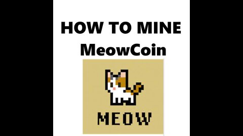 How To Mine MeowCoin