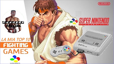 Fazares Special - La mia TOP 10 FIGHTING GAMES SNES