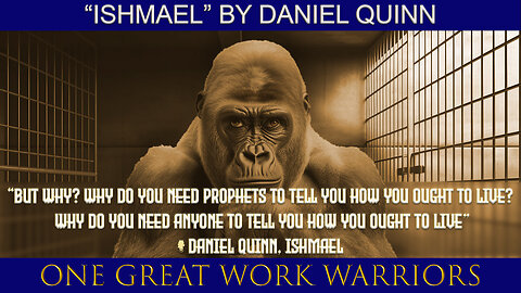 Ishmael By Daniel Quinn | One Great Work Warriors