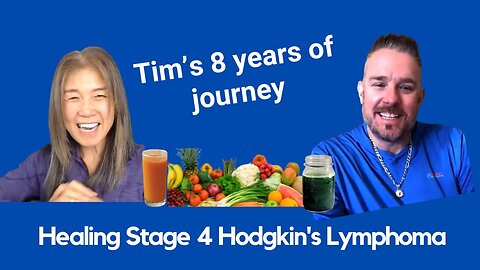 Stage 4 Hodgkin's Lymphoma Cancer | Time Bailey's Story | Gerson Therapy Interview 2022-11-20