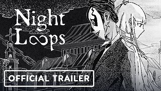 Night Loops - Official Launch Trailer