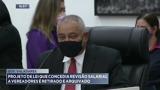 Gov. Valadares: Projeto de lei que concedia revisão salarial a vereadores é retirado e arquivado