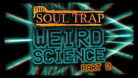 Weird Science Part 2