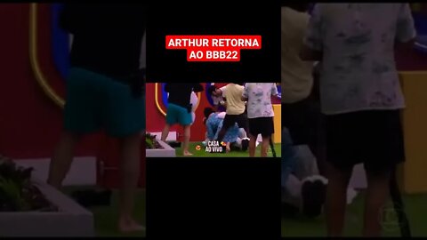 VEJA COMO FOI O RETORNO DO ARTHUR AO BBB22 #shorts