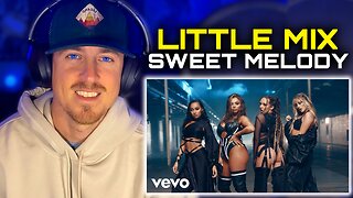 Little Mix - Sweet Melody (Official Video) FIRST TIME REACTION