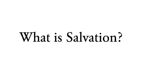 What is Salvation - Faith Foundations with Dr. Todd Baker