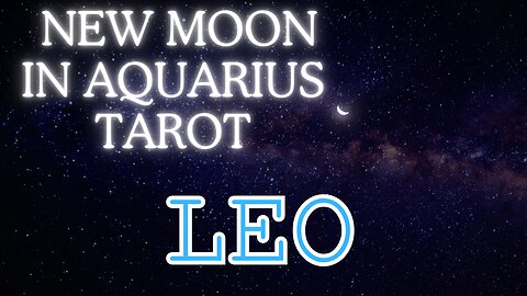Leo ♌️ - Unlocking abundance! New Moon în Aquarius tarot reading #leo #tarotary #tarot #newmoon