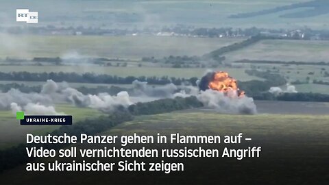 Deutsche Panzer gehen in Flammen auf – Video soll vernichtenden russischen Angriff zeigen