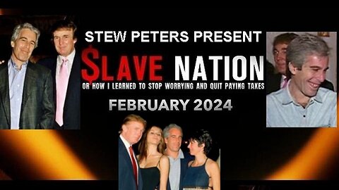 Controlled Opposition Psyop Donald Trump Gatekeeper Stew Peters 'Slave Nation' [Feb 2024]