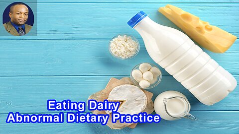 Dairy Consumption Is The Most Abnormal Dietary Practice Humans Engage In