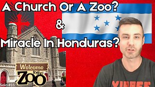 Church Or A Zoo? & Miracle In Honduras? | EpiSOLO #15