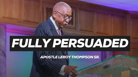 FULLY PERSUADED | Victory In Every Situation