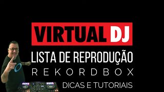 Lista de Reprodução do REKORDBOX no VirtualDJ