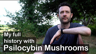 My full history with psilocybin mushrooms