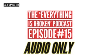 The 'EVERYTHING IS BROKEN' Podcast Episode #15 | Trading Brittney Griner for Andrew Tate???