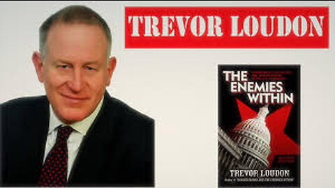 Trevor Loudon - Enemies Within: Communists, Socialists and Progressives in the U.S. Congress