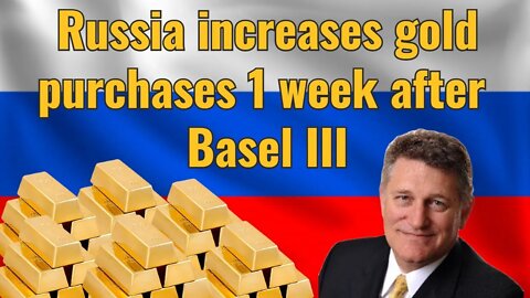 Russia increases gold purchases 1 week after Basel III: Alan Pangbourne of Chesapeake Gold