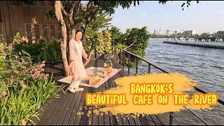 Bangkok's Beautiful Cafe on the River| ARCH x CHANN Cafe Vlog