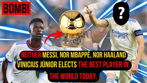 Vinicius Júnior chooses the best player in the current world: who will it be?