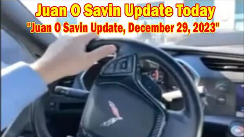 Juan O Savin Update Today: "Juan O Savin Update, December 29, 2023"