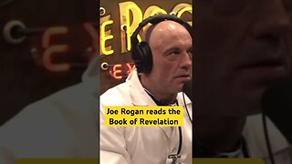 WOW! Joe Rogan reads directly from the Book of Revelation on his Podcast!