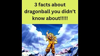 3 Facts about dragonball you didn’t know!!!