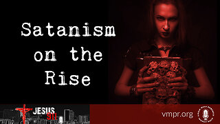 04 Nov 22, Jesus 911: Satanism on the Rise