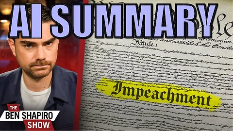 Ben Shapiro Show | Biden Will Be Impeached | AI Summary | The Pod Slice