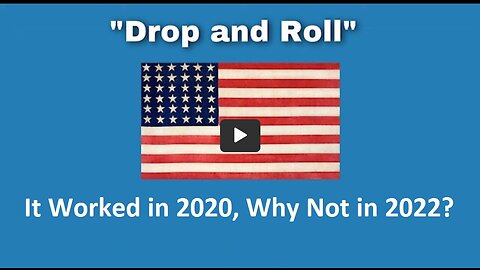 'Drop and Roll' - How US Elections are Stolen. It Worked Once in 2020 , Why Not in 2022?
