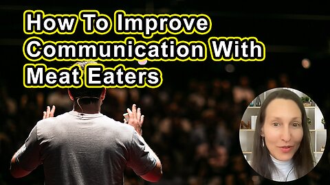 How Vegans And Plant-Based Professionals Can Improve Communication And Relationships With Meat Eater