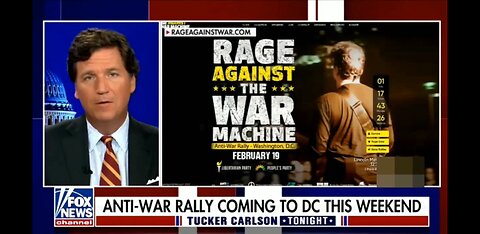 Tucker Carlson: Rage Against The War Machine!