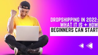 Dropshipping in 2022: What It Is + How Beginners Can Start