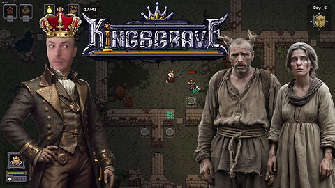 Rejoice Peasants, Your King Has Risen! Playing Action Adventure Game Kingsgrave (Playthrough Part 2)