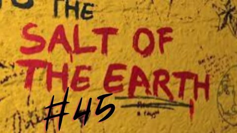 Salt Of The Earth #45