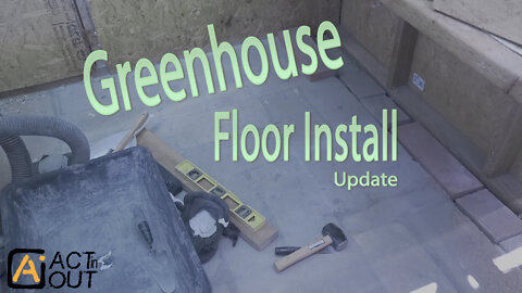 Greenhouse floor install update