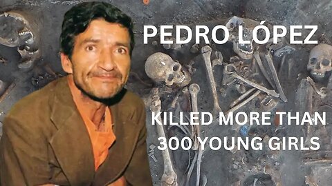 Pedro López: The Chilling Legacy of the Monster of the Andes