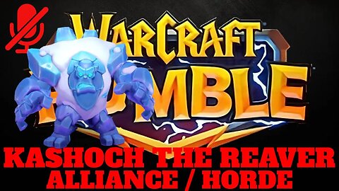 WarCraft Rumble - Kashoch the Reaver - Alliance + Horde