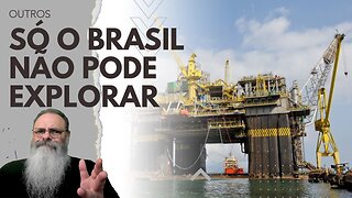 GUIANA tem 75% do PETRÓLEO do BRASIL só EXPLORANDO formação da FOZ do AMAZONAS, mas BRASIL NÃO PODE