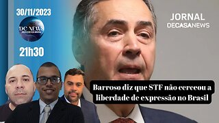 Barroso diz que STF não cerceou a liberdade de expressão no Brasil