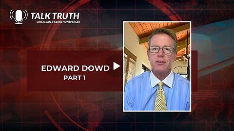 Talk Truth 02.08.24 - Ed Dowd Testimony - Part 1