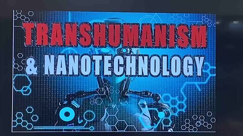 A Message to the Saints - Transhumanism and Nanotechnology