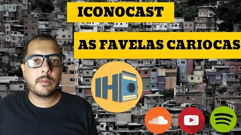 Iconocast - A Origem das Favelas Cariocas