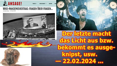 Der letzte macht das Licht aus bzw. bekommt es ausgeknipst, usw. — 22.02.2024 …