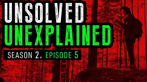 Unsolved and Unexplained Mysteries: Season 2 Episode 5